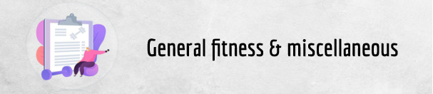 faq about general fitness - miscellaneous
